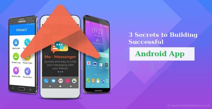 3 Secrets to Building Successful Android App that Every Business Should Know